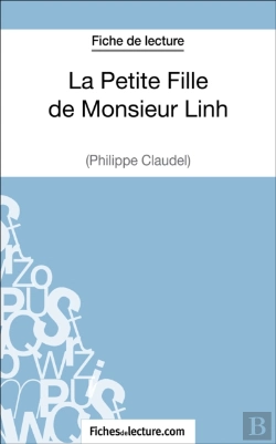 Bertrand.pt - La Petite Fille De Monsieur Linh - Philippe Claudel (Fiche De Lecture)
