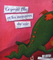 La Petite Fille Et Les Monstres Du Soir