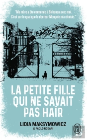 La Petite Fille Qui Ne Savait Pas Hair - Une Enfance A Auschwitz