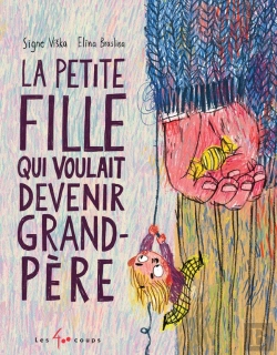 Bertrand.pt - La Petite Fille Qui Voulait Devenir Grand-Père