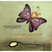 La Petite Fille Qui Voulait Devenir Papillon !