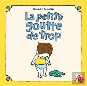 La Petite Goutte De Trop