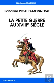 La Petite Guerre Au Xviiie Siècle