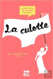 La Petite Histoire De La Culotte