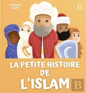 La Petite Histoire De L'Islam
