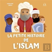La Petite Histoire De L'Islam