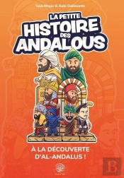La Petite Histoire Des Andalous : À La Découverte D'Al-Andalus !