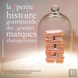 Bertrand.pt - La (Petite) Histoire Gourmande Des (Grandes) Marques Champenoises