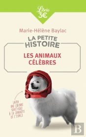 La Petite Histoire : Les Animaux Célèbres