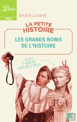 Bertrand.pt - La Petite Histoire : Les Grands Noms De L'Histoire
