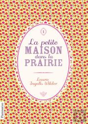 La Petite Maison Dans La Prairie T.1