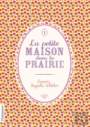 La Petite Maison Dans La Prairie T.1
