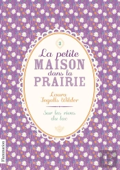 La Petite Maison Dans La Prairie T.3 - Sur Les Rives Du Lac