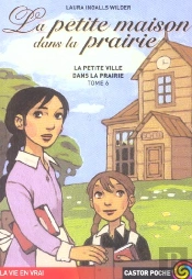 La Petite Maison Dans La Prairie T.6 ; La Petite Ville Dans La Prairie 