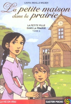 Bertrand.pt - La Petite Maison Dans La Prairie T.6 ; La Petite Ville Dans La Prairie 