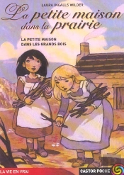 La Petite Maison Dans La Prairie T.9 ; La Petite Maison Dans Les Grands Bois