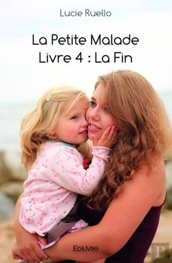 Bertrand.pt - La Petite Malade - Livre 4 : La Fin