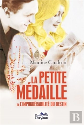 La Petite Medaille Ou L'Imponderabilite Du Destin