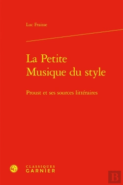 Bertrand.pt - La Petite Musique Du Style : Proust Et Ses Sources Littéraires
