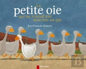 La Petite Oie Qui Ne Voulait Pas Marcher Au Pas
