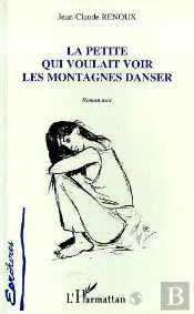 La Petite Qui Voulait Voir Les Montagnes Danser