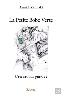 Bertrand.pt - La Petite Robe Verte - C'Est Beau La Guerre !