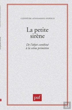 Bertrand.pt - La Petite Sirène : De L'Objet Combiné À La Scène Primitive