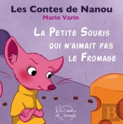La Petite Souris Qui N'Aimait Pas Le Fromage