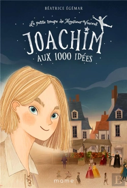 Bertrand.pt - La Petite Troupe De Monsieur Vincent Tome 1 : Joachim Aux 1000 Idées