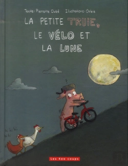 Bertrand.pt - La Petite Truie, Le Vélo Et La Lune