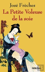 La Petite Voleuse De La Soie T.1