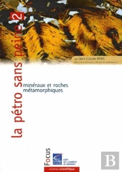 La Petro Sans Peine : 2 : Mineraux Et Roches Metamorphiques