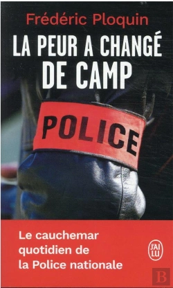 Bertrand.pt - La Peur A Changé De Camp - Le Cauchemar Quotidien De La Police Nationale