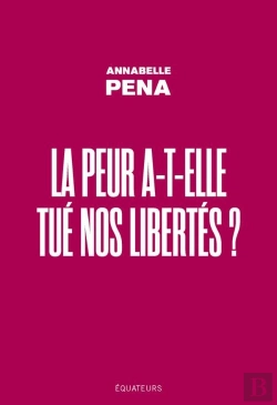 Bertrand.pt - La Peur A-T-Elle Tué Nos Libertés ?