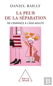La Peur De La Séparation ; De L'Enfance À L'Âge Adulte