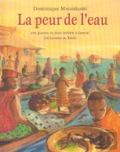 La Peur De L'Eau ; Une Journee De Deux Enfants A Ganvie, Cite Lacustre Au Benin