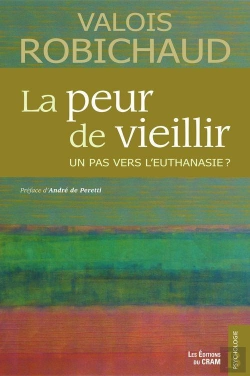 Bertrand.pt - La Peur De Vieillir - Un Pas Vers L'Euthanasie ?
