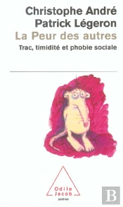 La Peur Des Autres ; Trac, Timidite Et Phobie Sociale
