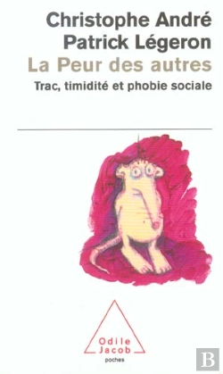 Bertrand.pt - La Peur Des Autres ; Trac, Timidite Et Phobie Sociale