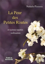 La Peur Des Petites Routes Et Autres Vanités