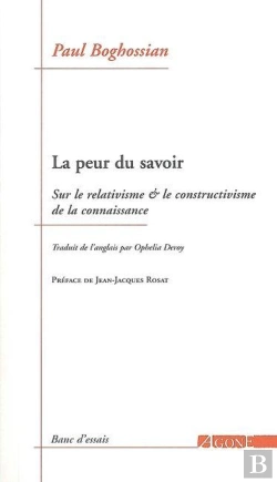 Bertrand.pt - La Peur Du Savoir ; Sur Le Relativisme Et Le Constructivisme De La Connaissance