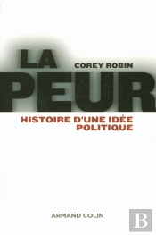 La Peur : Histoire D'Une Idée Politique