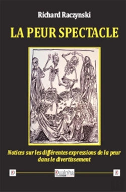 Bertrand.pt - La Peur Spectacle ; Notices Sur Les Différentes Expressions De La Peur Dans Le Divertissement