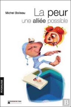 Bertrand.pt - La Peur, Une Alliee Possible