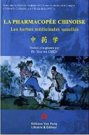 La Pharmacopée Chinoise ; Les Herbes Médicinales Usuelles