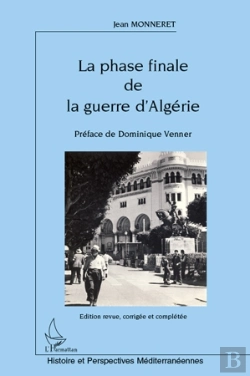 Bertrand.pt - La Phase Finale De La Guerre D'Algérie