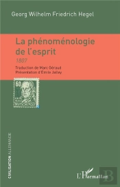 La Phénoménologie De L'Esprit 1807