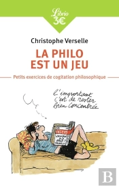 La Philo Est Un Jeu ; Petits Exercices De Cogitation Philosophique