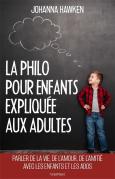 La Philo Pour Enfants Expliquée Aux Adultes