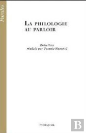 La Philologie Au Parloir